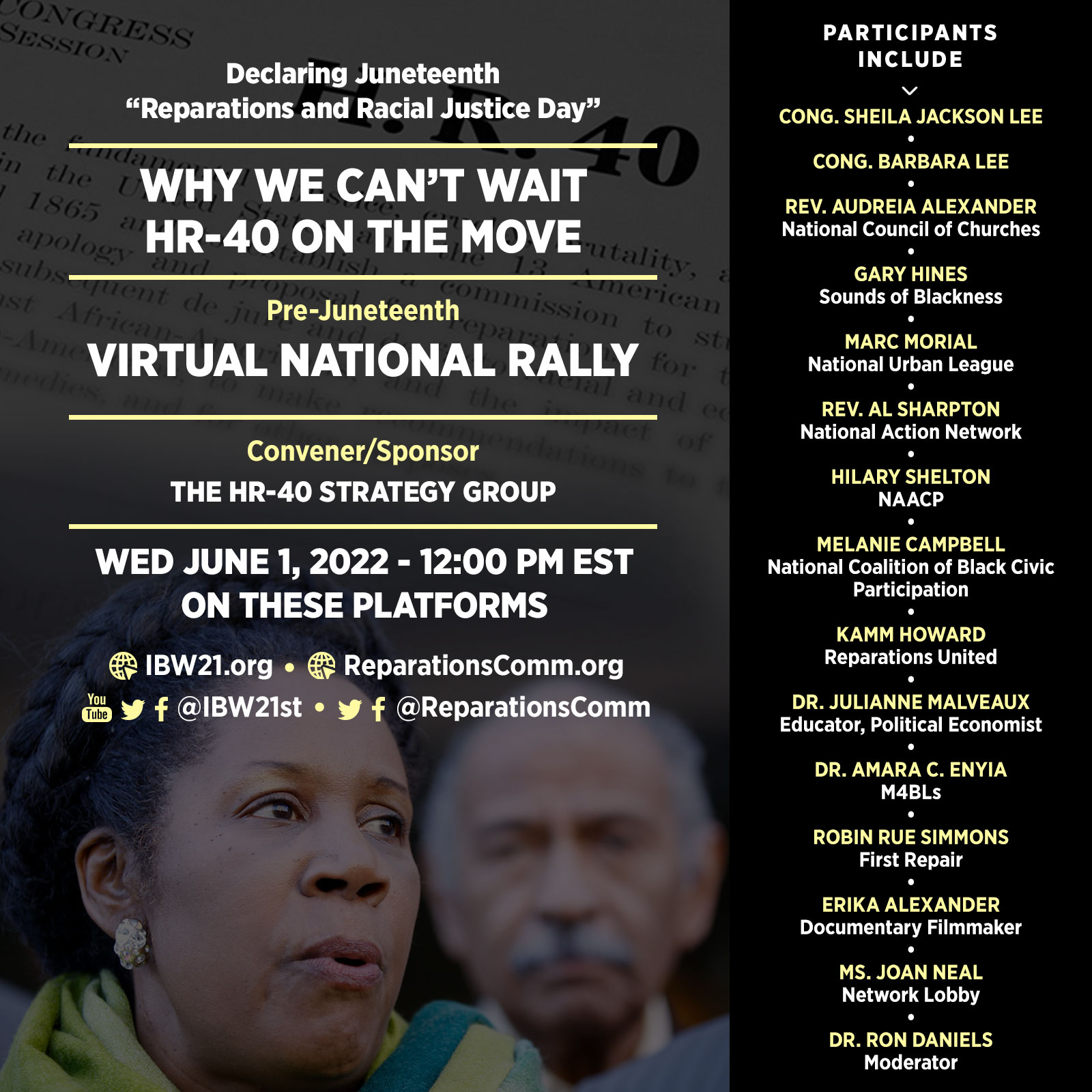 Declaring Juneteenth “Reparations and Racial Justice Day” - Wed June 1 2022 12PM EST Virtual National Rally. Why We Can’t Wait: HR-40 On the Move. Convener/Sponsor: The HR-40 Strategy Group.