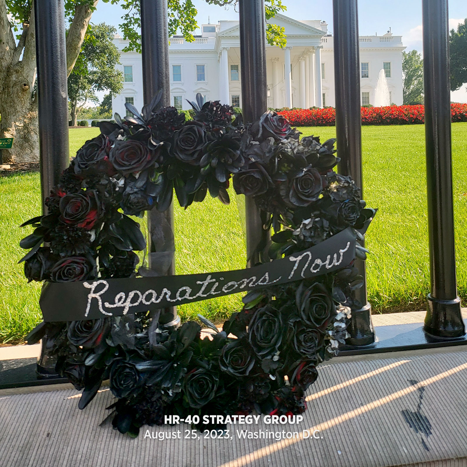 REPARATIONS NOW WREATH - HR-40 Strategy Group August 25, 2023 Washington D.C.HR-40 Strategy Group August 25, 2023 Washington D.C.