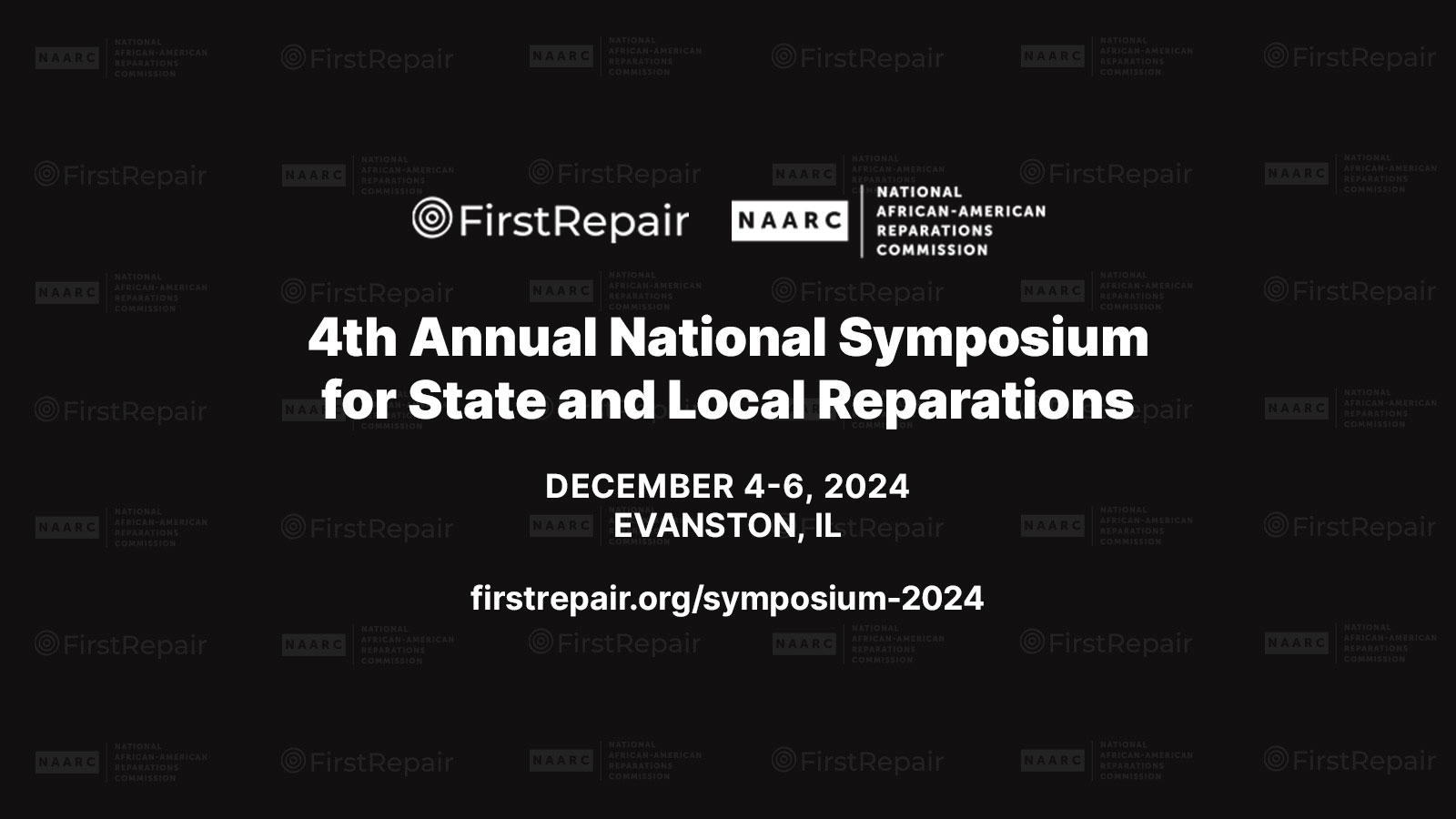 NAARC x FirstRepair: Fourth Annual National Symposium for State and Local Reparations. December 4 – December 6, 2024