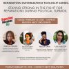 Reparation Information Thought Series: Staying Strong in the Fight for Reparations During Political Turmoil